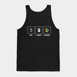 Eat Sleep League - White Text Tank Top